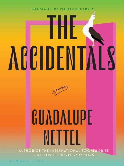 Title details for The Accidentals by Guadalupe Nettel - Available